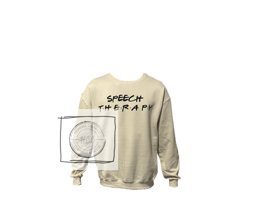 Speech Therapy Sweatshirt